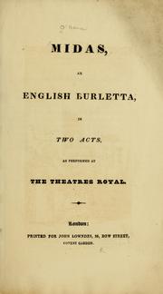 Cover of: Midas: an English burletta in two acts, as performed at the Theatres Royal