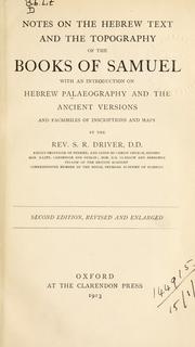 Cover of: Notes on the Hebrew text and the topography of the Books of Samuel by S. R. Driver, S. R. Driver