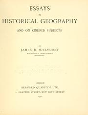 Cover of: Essays in historical geography and on kindred subjects. by James Roxburgh McClymont