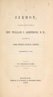 Cover of: A sermon occasioned by the death of Rev. William J. Armstrong, D.D.: delivered in Park Street Church, Boston, December 9, 1846