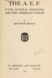 Cover of: A.E.F. with General Pershing and the American forces.