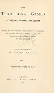 Cover of: The traditional games of England, Scotland, and Ireland by Alice Bertha Gomme