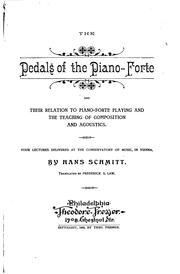 Cover of: The pedals of the piano-forte and their relation to piano-forte playing and the teaching of composition and acoustics.: Four lectures delivered at the Conservatory of music, in Vienna