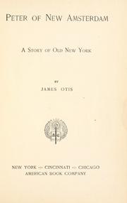 Cover of: Peter of New Amsterdam: a story of old New York.