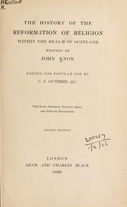 Cover of: The history of the Reformation of religion within the realm of Scotland by Knox, John