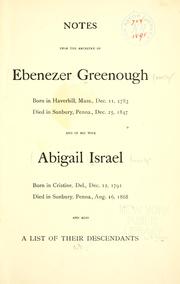 Cover of: Notes upon the ancestry of Ebenezer Greenough: and of his wife, Abigail Israel, and also, a list of their descendants.