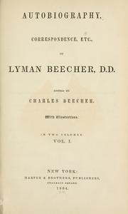 Cover of: Autobiography, correspondence, etc., of Lyman Beecher, D. D. Ed. by Charles Beecher ... by Beecher, Lyman