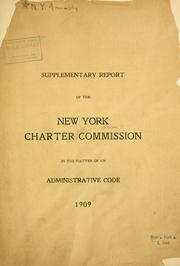 Cover of: Supplementary report of the New York Charter Commission in the matter of an Administrative code. by New York City Charter Commission.