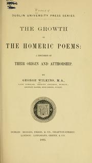 Cover of: The growth of the Homeric poems: a discussion of their origin and authorship.