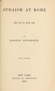 Cover of: Judaism at Rome, B.C. 76- A.D. 140.