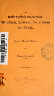 Cover of: Die mathematisch-mechanische Betrachtung morphologisher Probleme der Biologie: eine kritische Studie