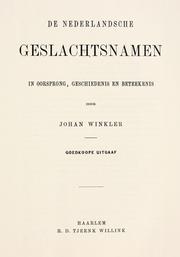 Cover of: De Nederlandsche geslachtsnamen in oorsprong, geschiedenis en beteekenis
