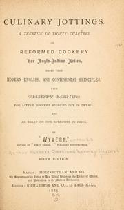 Cover of: Culinary jottings: a treatise in thirty chapters on reformed cookery for Anglo-Indian rites ...