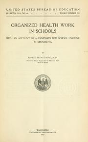 Cover of: Organized health work in schools by Hoag, Ernest Bryant, 1868-1924., Hoag, Ernest Bryant, 1868-1924.