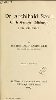 Cover of: Dr. Archibald Scott of St. George's, Edinburgh, and his times.