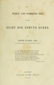 Cover of: The public and domestic life of the Right Hon. Edmund Burke. by Burke, Peter