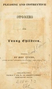 Pleasing and instructive stories for young children by Mrs. Mary Hughs