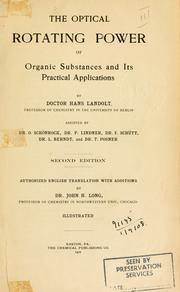 Cover of: The optical rotating power of organic substances and its practical applications by H. Landolt, H. Landolt