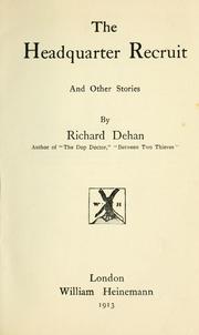 Cover of: The headquarter recruit by Richard Dehan