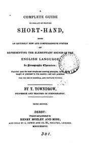 Cover of: A complete guide to the art of writing short-hand by Towndrow, T., Towndrow, T.