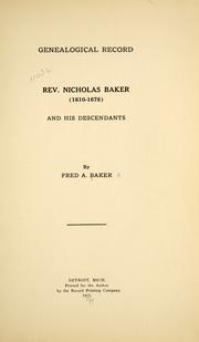 Cover of: Genealogical record Rev. Nicholas Baker (1610-1678) and his descendents by Fred A. Baker