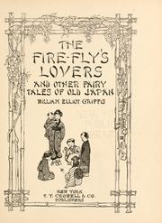 Cover of: The Fire-fly's lovers, and other fairy tales of old Japan by William Elliot Griffis
