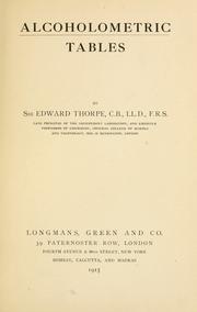 Cover of: Alcoholometric tables by Thorpe, T. E. Sir