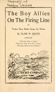 Cover of: The boy allies on the firing line: or, Twelve days battle along the Marne