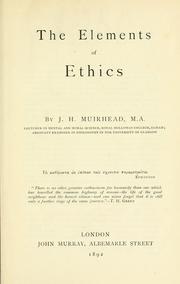 Cover of: The elements of ethics by John H. Muirhead, John H. Muirhead