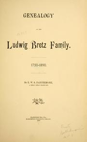 Cover of: Genealogy of the Ludwig Bretz Family, 1750-1890 by E. W. S. Parthemore