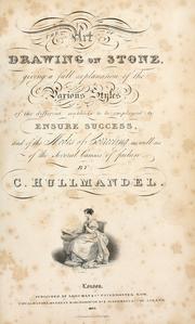 Cover of: The art of drawing on stone: giving a full explanation of the various styles, of the different methods to be employed to ensure success, and of the modes of correcting, as well as of the several causes of failure