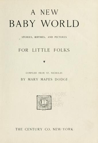 A new baby world by Mary Mapes Dodge