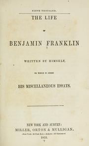 Cover of: The life of Benjamin Franklin by Benjamin Franklin