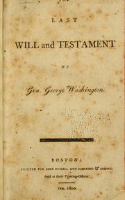 Cover of: The last will and testament of Gen. George Washington. by George Washington