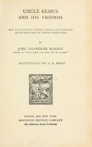 Cover of: Uncle Remus and his friends by Joel Chandler Harris