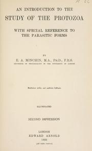 Cover of: An introduction to the study of the Protozoa by Edward Alfred Minchin, Edward Alfred Minchin