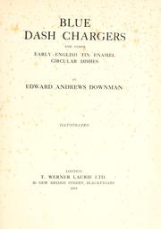 Blue dash chargers and other early English tin enamel circular dishes by Edward Andrews Downman