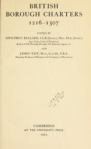 Cover of: British borough charters, 1216-1307 by Adolphus Ballard, Great Britain, Adolphus Ballard