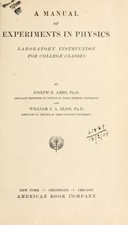 Cover of: A manual of experiments in physics: laboratory instruction for college classes