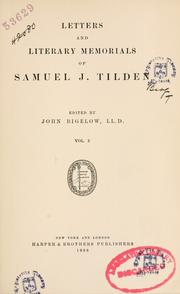 Cover of: Letters and literary memorials of Samuel J. Tilden by Samuel J. Tilden