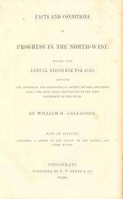 Facts and conditions of progress in the North-west by William D. Gallagher