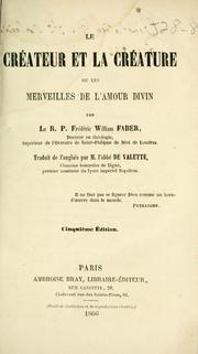 Cover of: Le cr©Øeateur et la cr©Øeature, ou, Les merveilles de l'amour divin by Frederick William Faber