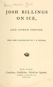 Cover of: Josh Billings on ice: and other things. With comic illustrations by J. H. Howard.
