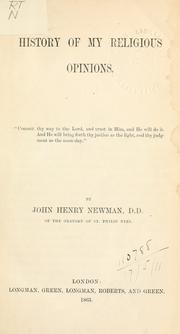 Cover of: History of my religious opinions. by John Henry Newman
