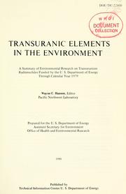 Cover of: Transuranic elements in the environment by Wayne C. Hanson, editor ; prepared for the U.S. Department of Energy, Assistant Secretary for Environment, Office of Health and Environmental Research.