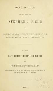 Some account of the work of Stephen J. Field by Chauncey F. Black