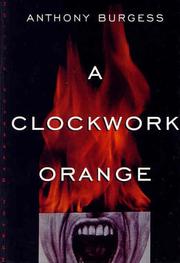 Cover of: A Clockwork Orange by Anthony Burgess