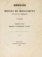 Cover of: M©Øemoire sur les moules de mollusques vivans et fossiles by Jean Louis Rodolphe Agassiz