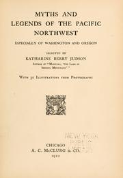 Cover of: Myths and legends of the Pacific Northwest by Katharine Berry Judson