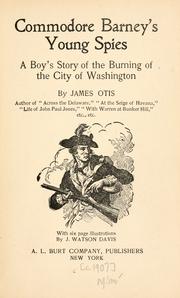 Cover of: Commodore Barney's young spies: a boy's story of the burning of the city of Washington